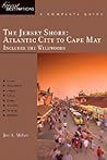 Explorer's Guide The Jersey Shore: Atlantic City to Cape May, Includes the Wildwoods: A Great Destination (Explorer's Great Destinations)