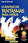 Cuentos de fantasmas para ninos / Ghost stories for children (Con los pelos de punta) (Spanish Edition)