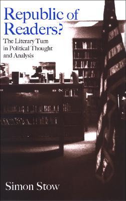 Republic of Readers?: The Literary Turn in Political Thought and Analysis (Hardcover)