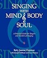 Singing With Mind, Body, and Soul: A Practical Guide for Singers and Teachers of Singing