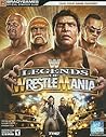 WWE Legends of WrestleMania - Official Strategy Guide by Bryan Stratton