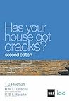 Has Your House Got Cracks?: A Homeowner's Guide to Subsidence and Heave Damage Has Your House Got Cracks?: A Homeowner's Guide to Subsidence and Heave Damage