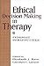 Ethical Decision Making in Therapy: Feminist Perspectives
