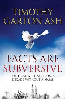 Facts Are Subversive: Political Writing from a Decade without a Name (Hardcover)