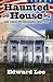 Haunted House and other Presidential Horrors
