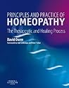 Principles and Practice of Homeopathy: The Therapeutic and Healing Process