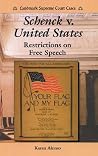 Schenck V. United States: Restrictions on Free Speech (Landmark Supreme Court Cases)