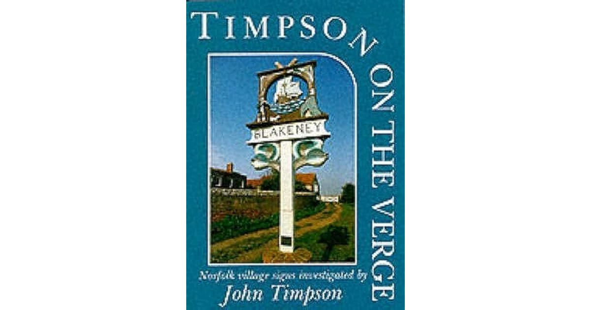Timpson On The Verge Norfolk Village Signs Investigated By John