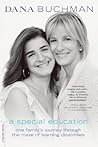 A Special Education: One Family's Journey Through the Maze of Learning Disabilities
