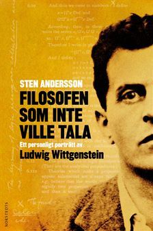 Filosofen som inte ville tala: Ett personligt porträtt av Ludwig Wittgenstein
