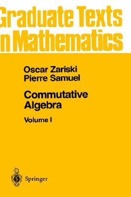 Commutative Algebra I (Graduate Texts in Mathematics, 28)