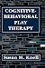 Cognitive-Behavioral Play Therapy