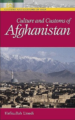 Culture and Customs of Afghanistan (Culture and Customs of Asia)