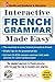 Interactive French Grammar Made Easy w/CD-ROM