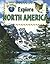 Explore North America (Explore the Continents, 6)