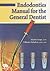 Endodontics Manual for the General Dentist