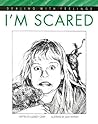 I'm Scared (Dealing with Feelings)