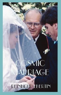 The Cosmic Marriage (Paperback)