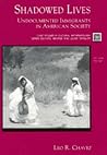 Shadowed Lives: Undocumented Immigrants in American Society (Case Studies in Cultural Anthropology)