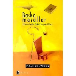 Başka Masallar: Zebercet Oğlu Zülküf'ün Yaşadıkları