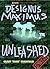 Designus Maximus Unleashed!...