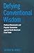 Defying Conventional Wisdom: Political Movements and Popular Contention Against North American Free Trade (Studies in Comparative Political Economy and Public Policy)