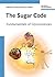 The Sugar Code: Fundamentals of Glycosciences