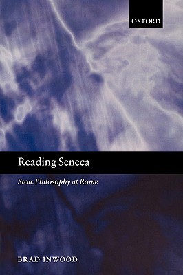 Reading Seneca: Stoic Philosophy at Rome (Hardcover)