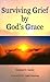 Surviving Grief by God's Grace