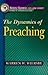 Dynamics of Preaching, The (Ministry Dynamics for a New Century)