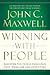 Winning with People by John C. Maxwell