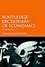 Routledge Dictionary of Economics