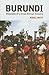 Burundi: The Biography of a...