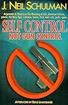 Self Control: Not Gun Control Self Control: Not Gun Control