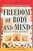 Freedom of Body and Mind: Yogasanas, Pranayam and Meditation - A Complete Cure for Common Diseases