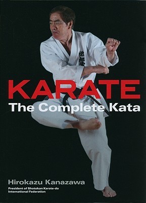 Karate: The Complete Kata (Hardcover)