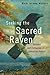 Seeking the Sacred Raven by Mark Jerome Walters