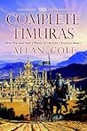 The Complete Timuras (Tales of the Timuras, #1,2,3)