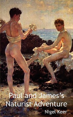 Paul and James's Naturist Adventure