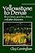 Yellowstone to Denali: Bears, Bison, Poachers, Thieves And Other Characters