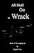 All Shall Go to Wrack: Book 1 of The Laughing Lip