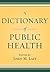 A Dictionary of Public Health