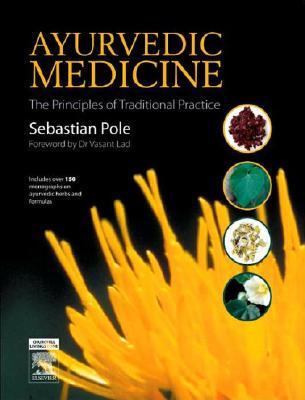 Ayurvedic Medicine: The Principles of Traditional Practice (Hardcover)