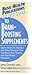 User's Guide to Brain-Boosting Supplements: Learn About the Vitamins and Other Nutrients That Can Boost Your Memory and End Mental Fuzziness