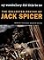 My Vocabulary Did This to Me: The Collected Poetry of Jack Spicer (Wesleyan Poetry Series)