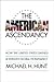 The American Ascendancy: Ho...