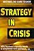 Strategy in Crisis: Why Business Urgently Needs a Completely New Approach (Macmillan Business)