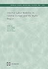 Internal Labor Mobility in Central Europe and the Baltic Region (105) (World Bank Working Papers)