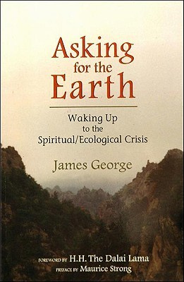 ASKING FOR THE EARTH: Waking Up to the Spiritual/Ecological Crisis (Paperback)