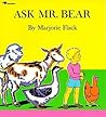 Ask Mr. Bear by Marjorie Flack